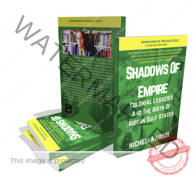 Shadows of Empire: Colonial Legacies and the Birth of Modern Gulf States.